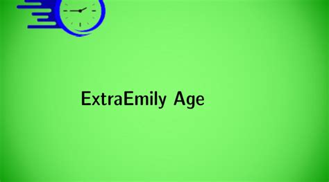 extraemily age|extraemily nebraska.